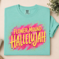 Flower Mound Hallelujah Tee